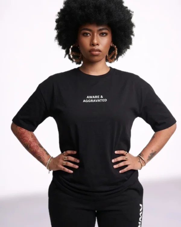 Aware & Aggravated Tee